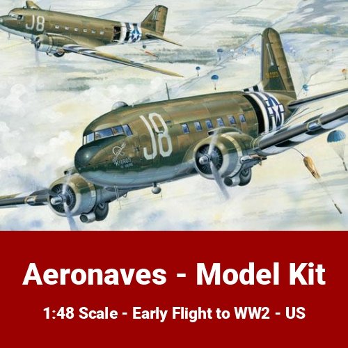 1:48 Scale - Early Flight to WW2 - US